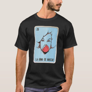 T-shirt La Goma De Mascar Mexicaine Slang Loterie Carte Bi
