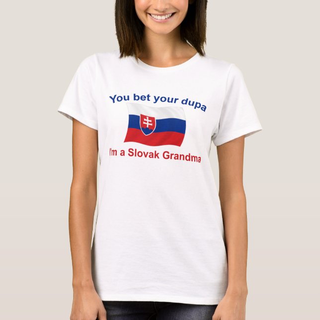 T-shirt La grand-maman slovaque a parié votre Dupa (Devant)