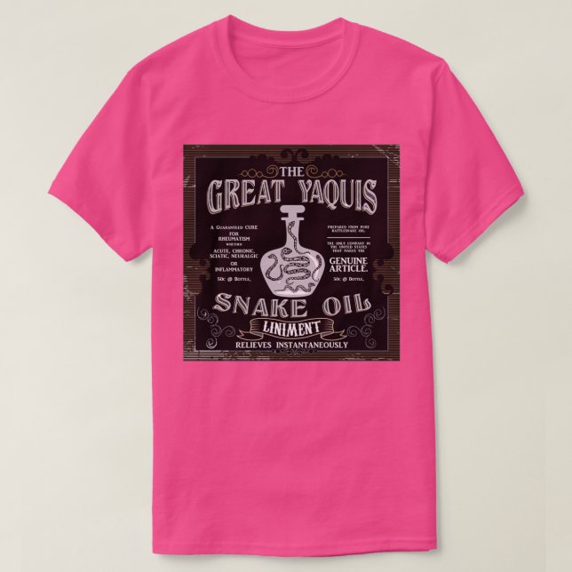 T-shirt La grande huile de serpent de Yaquis  (Design devant)