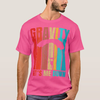 T-shirt la gravité me fait descendre drôles