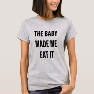 T-shirt La grossesse de maternité drôle le bébé m'a fait