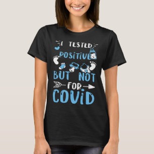 T-shirt La Grossesse I A Testé Positif Mais Pas Pour Covid