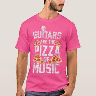 T-shirt La Guitare Est La Pizza De Musique Guitariste Amat