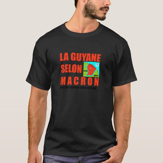 T-shirt La Guyane selon Macron est une île (Devant)
