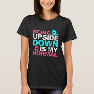 T-shirt La Gymnastique Dit Être À L'envers Est Ma Normale 