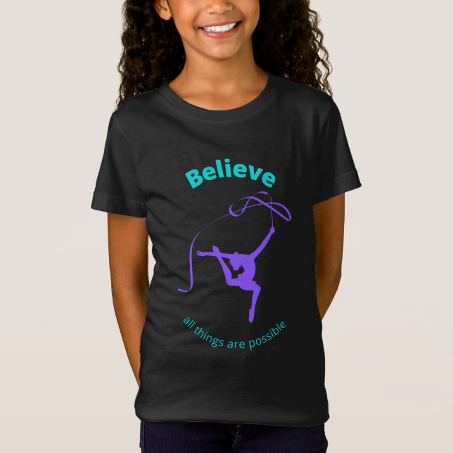 T-Shirt La Gymnastique Rhythmique Croit Que Tout Est Possi (Devant)