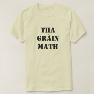T-shirt la haine est bonne en gaélique écossais que gràin 