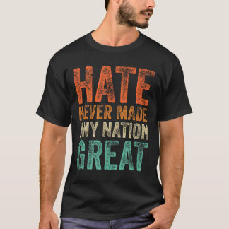 T-shirt La haine n'a jamais fait de nation une super anti-