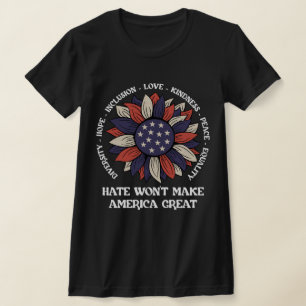 T-shirt La haine ne fera pas de l'Amérique un grand pays