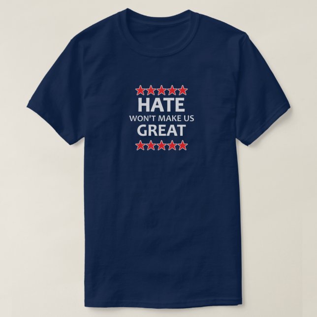 T-shirt La haine ne va pas nous rendre grands (Design devant)