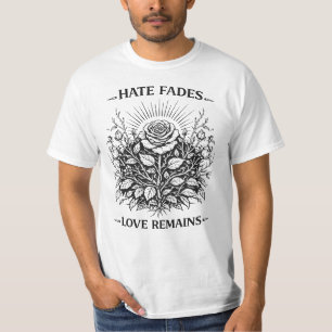 T-shirt La haine s'estompe, l'amour demeure Rose vintage e