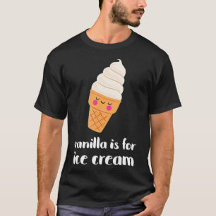 T-shirt La Jolie Vanille Est Pour La Crème Glaciaire