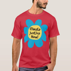 T-shirt La justice climatique maintenant le changement cli
