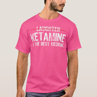 T-shirt La Kétamine Est Le Meilleur Médecin Drôle Anesthés