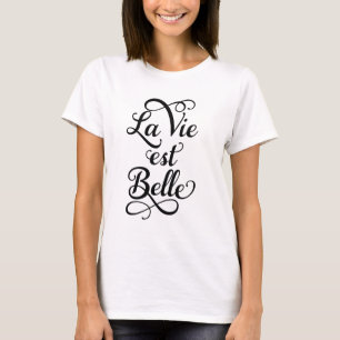 T-shirt la La luttent la belle d'est, la vie est belle,