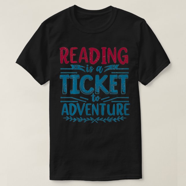 T-shirt La Lecture Amusante Est Un Billet À Aventure (Design devant)