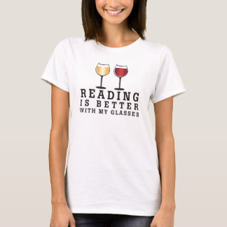 T-SHIRT LA LECTURE EST MEILLEURE AVEC MES VERRES
