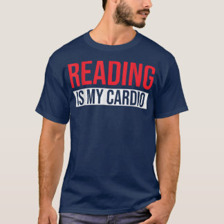 T-shirt La lecture est mon Cardio Reading Book