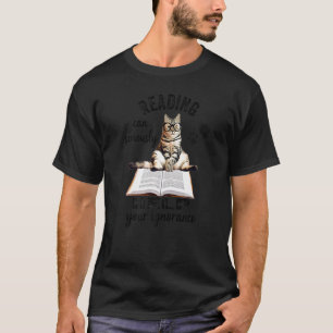 T-shirt La lecture peut sérieusement aider votre ignorance