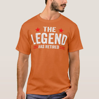 T-shirt La Légende A Officiellement Retraité Une Retraite
