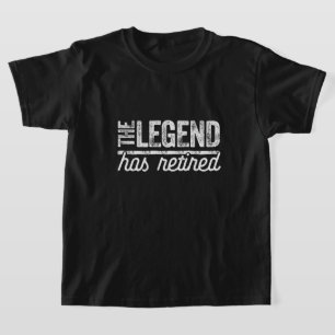 T-shirt la légende a pris sa retraite