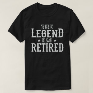 T-shirt La Légende A Retraité Drôle Cadeau De Retraite