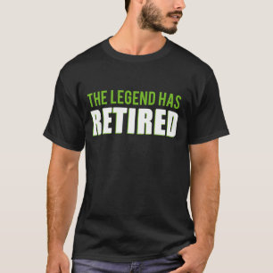 T-shirt La légende s'est retirée