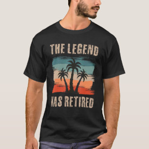 T-shirt La légende s'est retirée - Profitez du bien mérité
