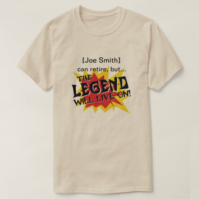 T-shirt La légende vivra à la retraite ou à la fête d'adie (Design devant)