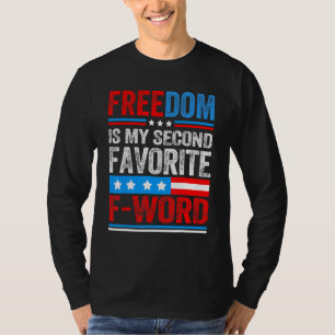 T-shirt La Liberté Est Mon Deuxième Favori De Word Patriot