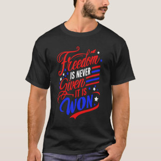 T-shirt La liberté n'est jamais donnée, elle est gagnée