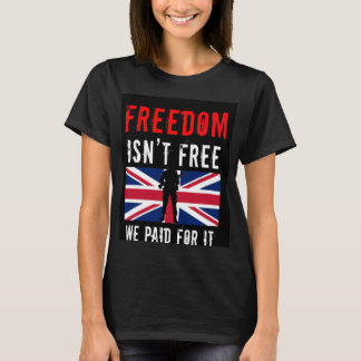 T-shirt La liberté n'est pas gratuite - Nous l'avons payée