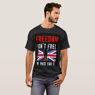 T-shirt La Liberté N'est Pas Gratuite - Nous L'Avons Payée