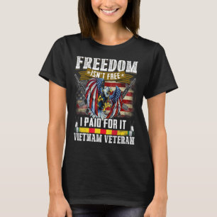 T-shirt La liberté n'est pas libre J'ai payé pour ça Vietn