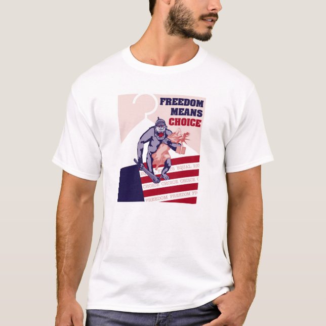 T-shirt La liberté signifie le choix 1 (Devant)