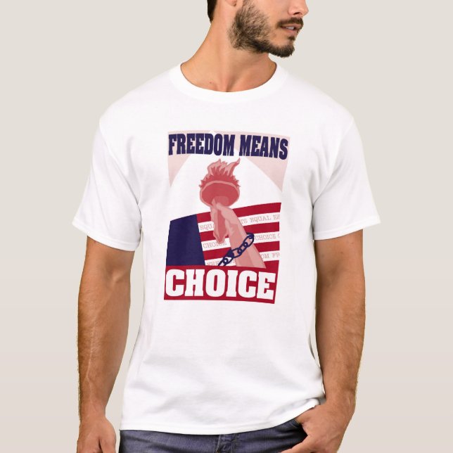 T-shirt La liberté signifie le choix 2 (Devant)