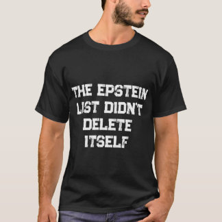 T-shirt La liste Epstein ne s'est pas supprimée elle-même