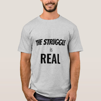 T-shirt La lutte est une vraie Dramatisation Drôle, ZFJ