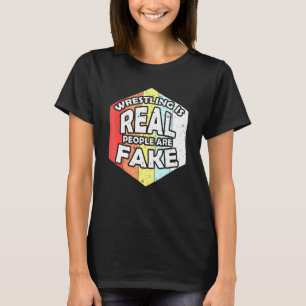 T-shirt La Lutte Rétro Est Réelle Les Gens Sont Faux Lutte