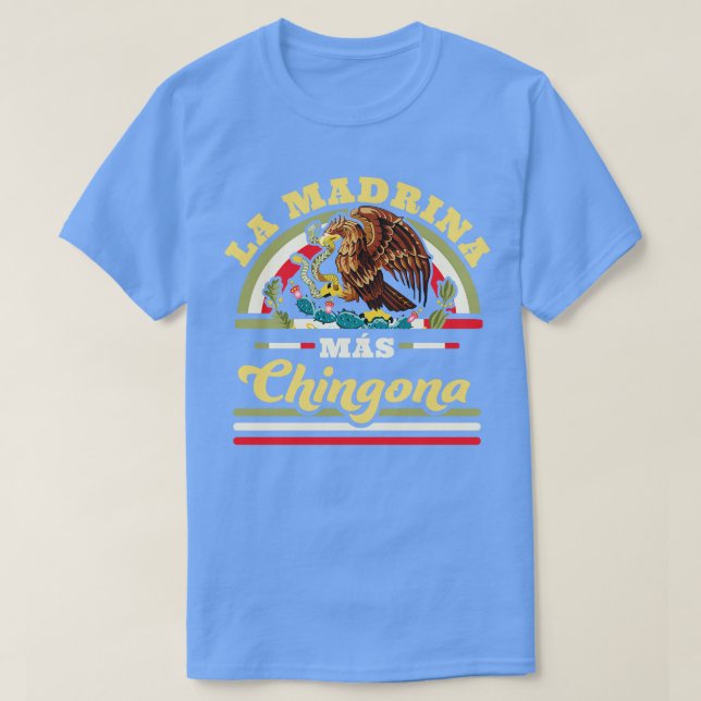 T-shirt La Madrina Mas Chingona Cool mexicain Godmère (Design devant)