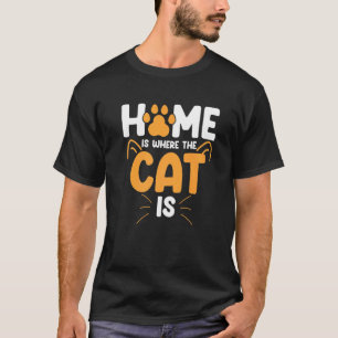 T-shirt La maison est là où est le chat Chat Chats Kitty