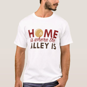 T-shirt La Maison Est Là Où Se Trouve L'Allée