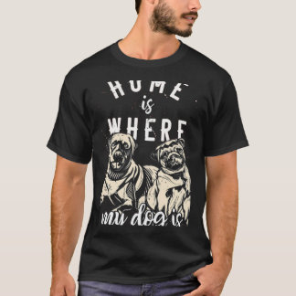 T-shirt La maison est où est mon chien - Labrador et Pug v