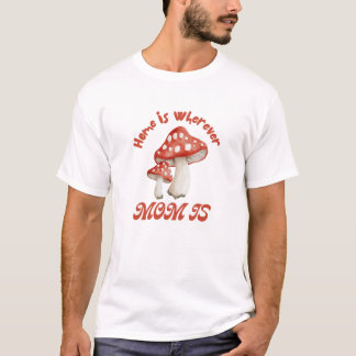 T-shirt La maison est où se trouve maman