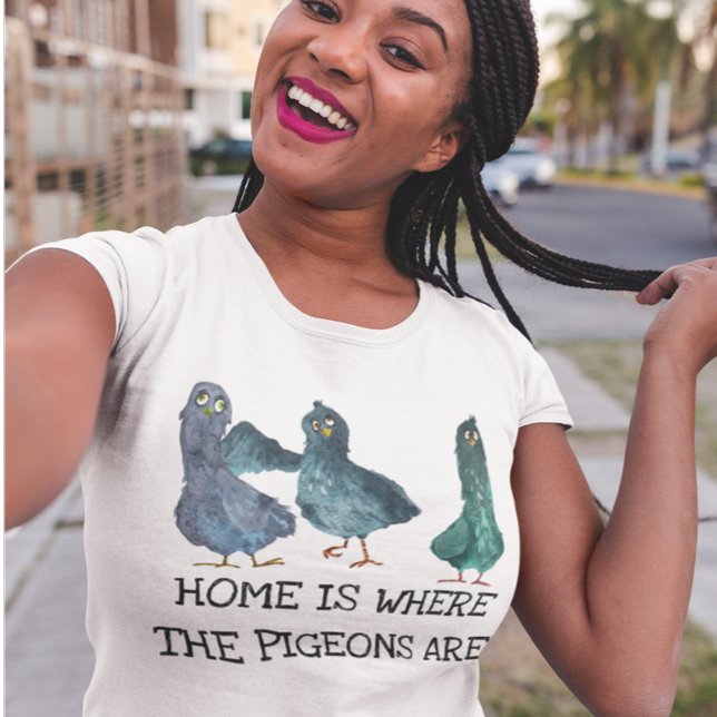T-shirt La maison est où sont les pigeons (Créateur téléchargé)