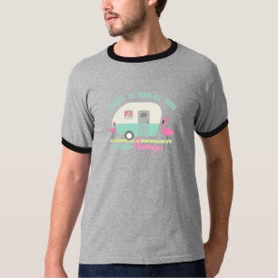 T-shirt La maison est où vous mettez votre rétro remorqu