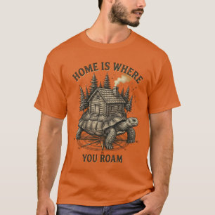 T-shirt La maison est où vous vagabondez - Cabine Tortue V