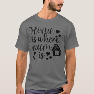 T-shirt La Maison Où Maman Est Pour Mère Pour Maman Annive