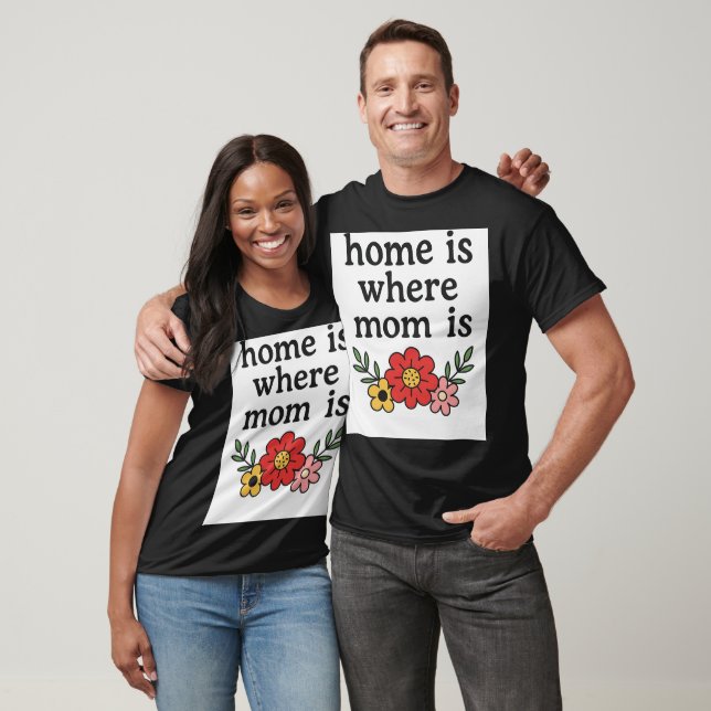 T-shirt La Maison Où Maman Est T-Chemise (Unisexe)