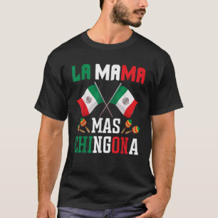 T-shirt La Mama Mas Chingona Funny Mexicaine Maman Madre M